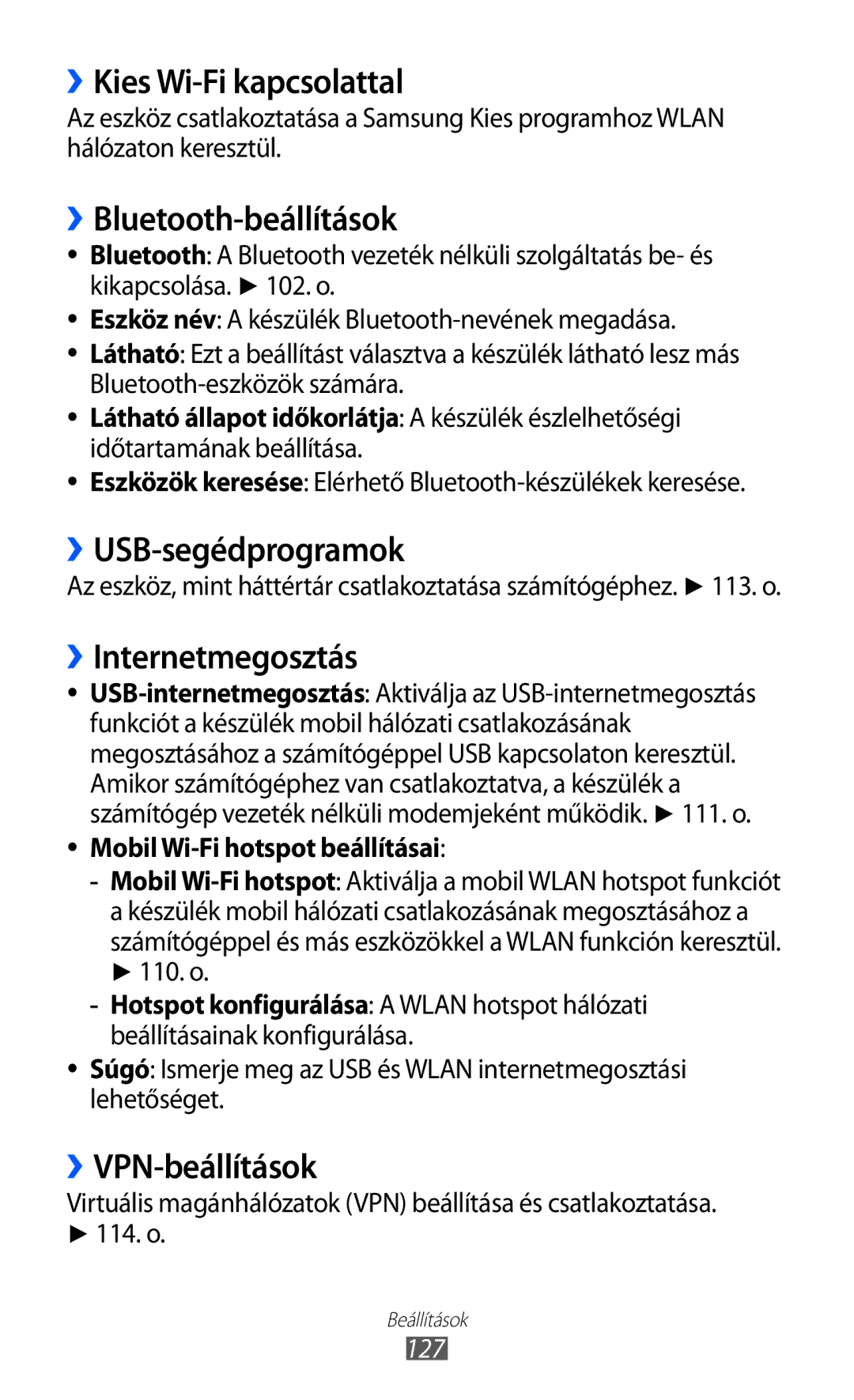 Samsung GT-I9100RWGXEH manual ››Kies Wi-Fi kapcsolattal, ››Bluetooth-beállítások, ››USB-segédprogramok, ››Internetmegosztás 