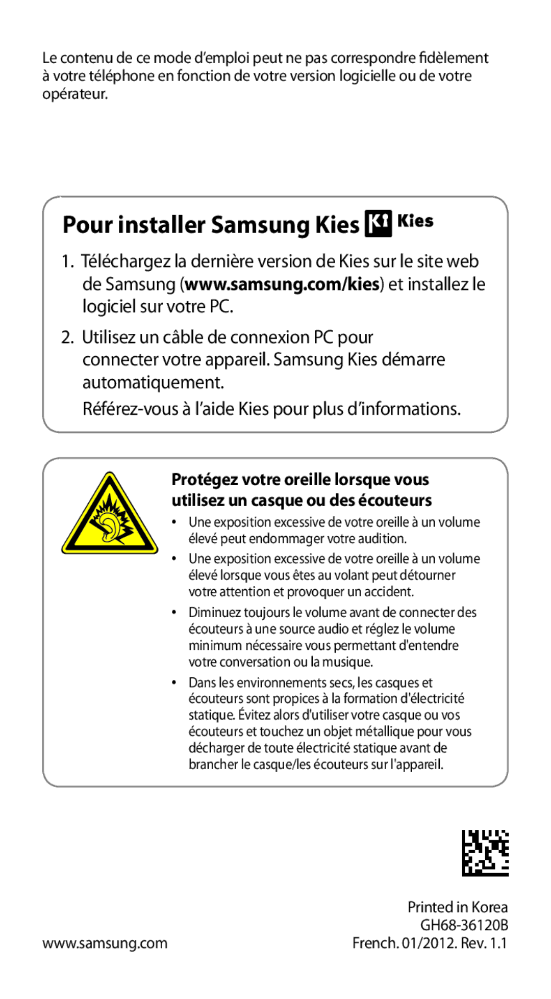 Samsung GT-I9100RWGXEF, GT-I9100LKGXEF Pour installer Samsung Kies, Référez-vous à l’aide Kies pour plus d’informations 