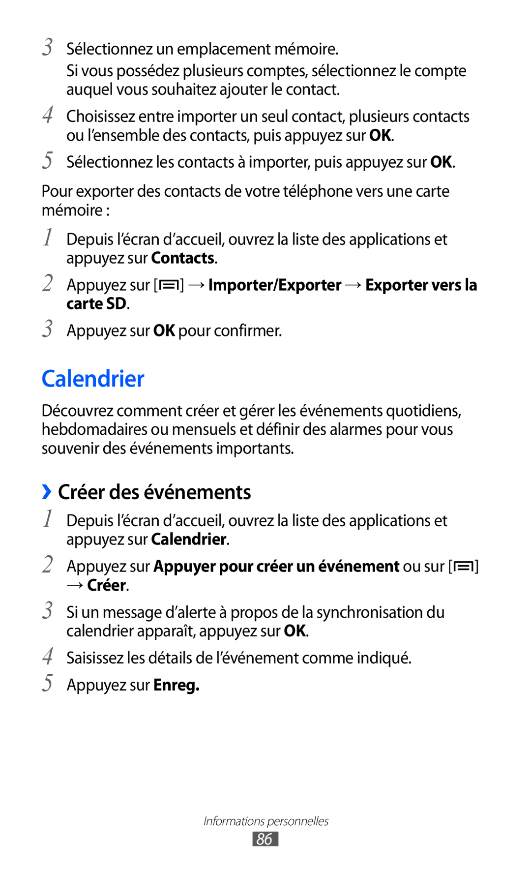 Samsung GT-I9100OIGXEF Calendrier, ››Créer des événements, Appuyez sur → Importer/Exporter → Exporter vers la carte SD 