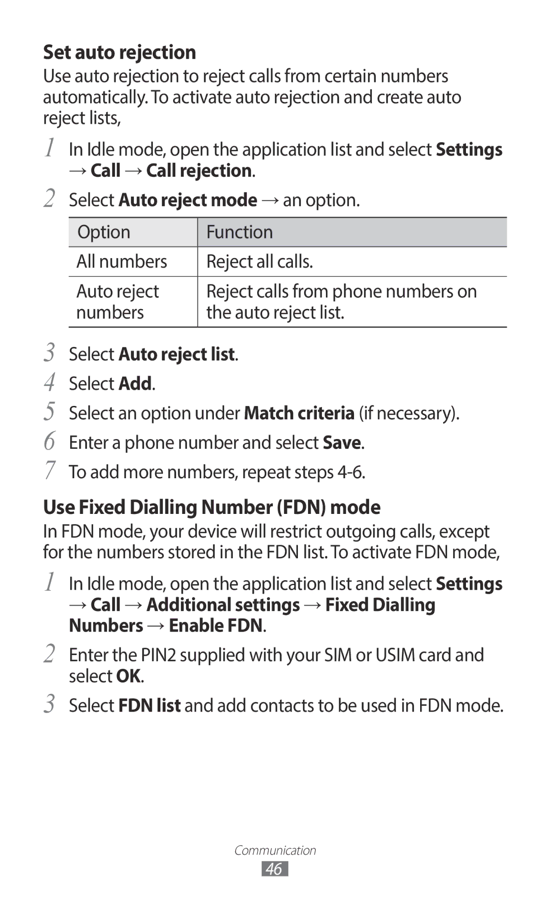 Samsung GT-I9100RWNAMN → Call → Call rejection, Select Auto reject list, Select Add, To add more numbers, repeat steps 