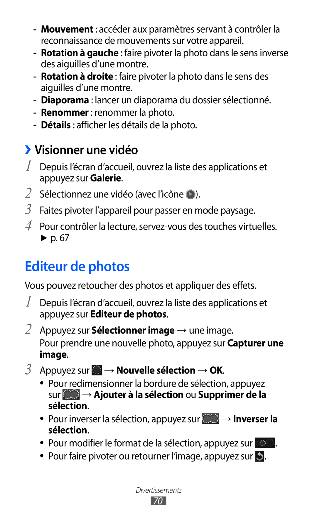 Samsung GT-I9100SWNSFR manual Editeur de photos, ››Visionner une vidéo, Appuyez sur → Nouvelle sélection → OK, Sélection 