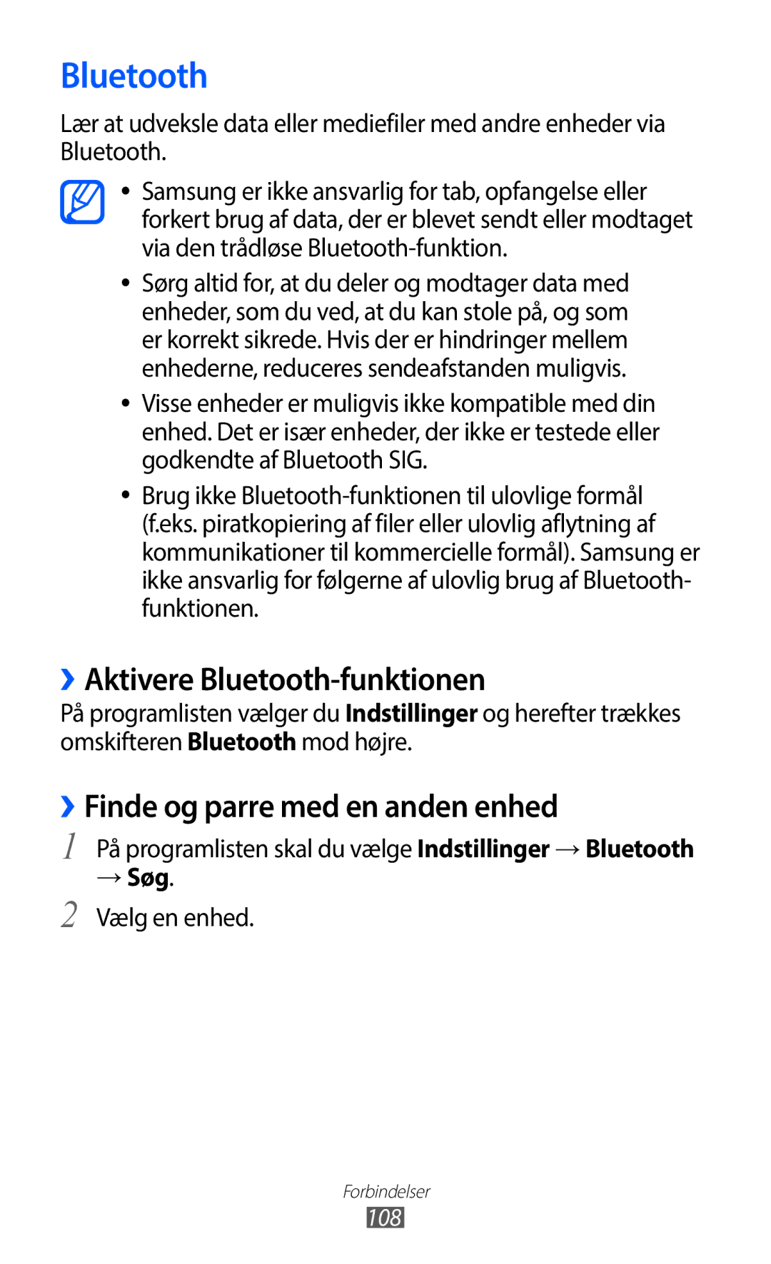 Samsung GT-I9100LKAHTD, GT-I9100RWAHTD ››Aktivere Bluetooth-funktionen, ››Finde og parre med en anden enhed, → Søg 