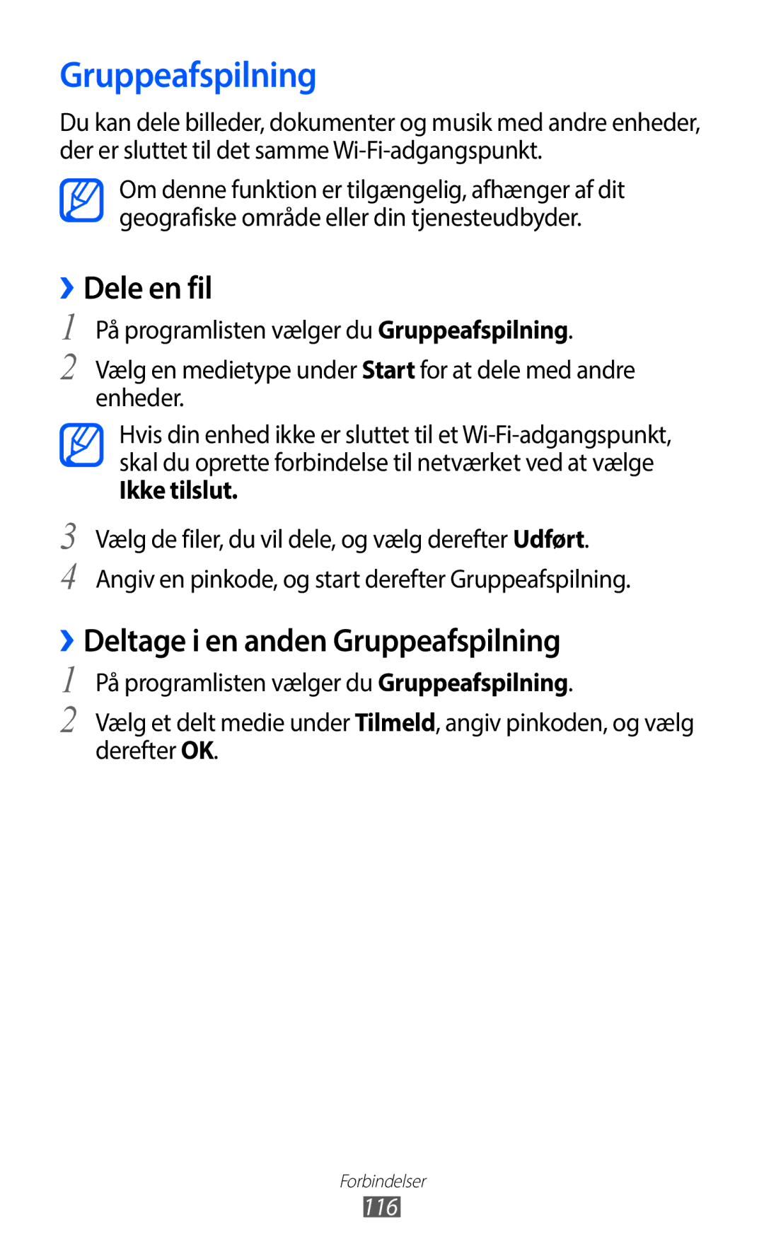 Samsung GT-I9100RWANEE, GT-I9100RWAHTD, GT-I9100OIANEE manual ››Deltage i en anden Gruppeafspilning, Ikke tilslut 