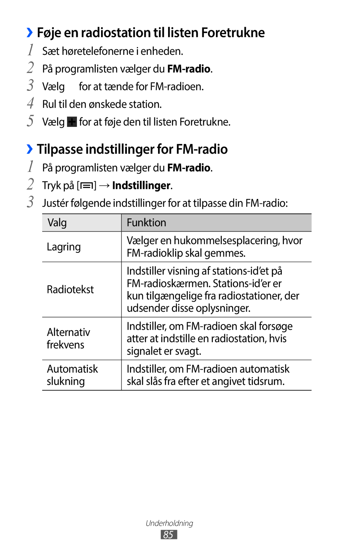 Samsung GT-I9100RWAHTD, GT-I9100RWANEE ››Føje en radiostation til listen Foretrukne, ››Tilpasse indstillinger for FM-radio 