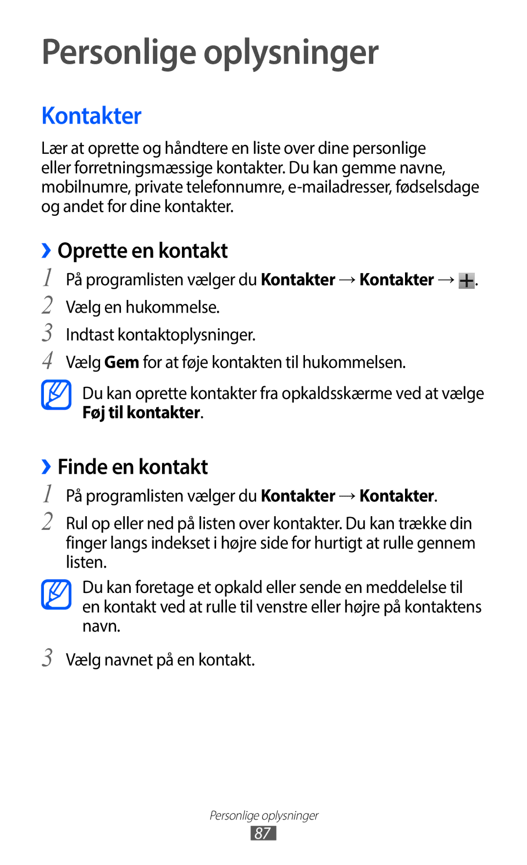 Samsung GT-I9100OIANEE, GT-I9100RWAHTD manual Personlige oplysninger, Kontakter, ››Oprette en kontakt, ››Finde en kontakt 
