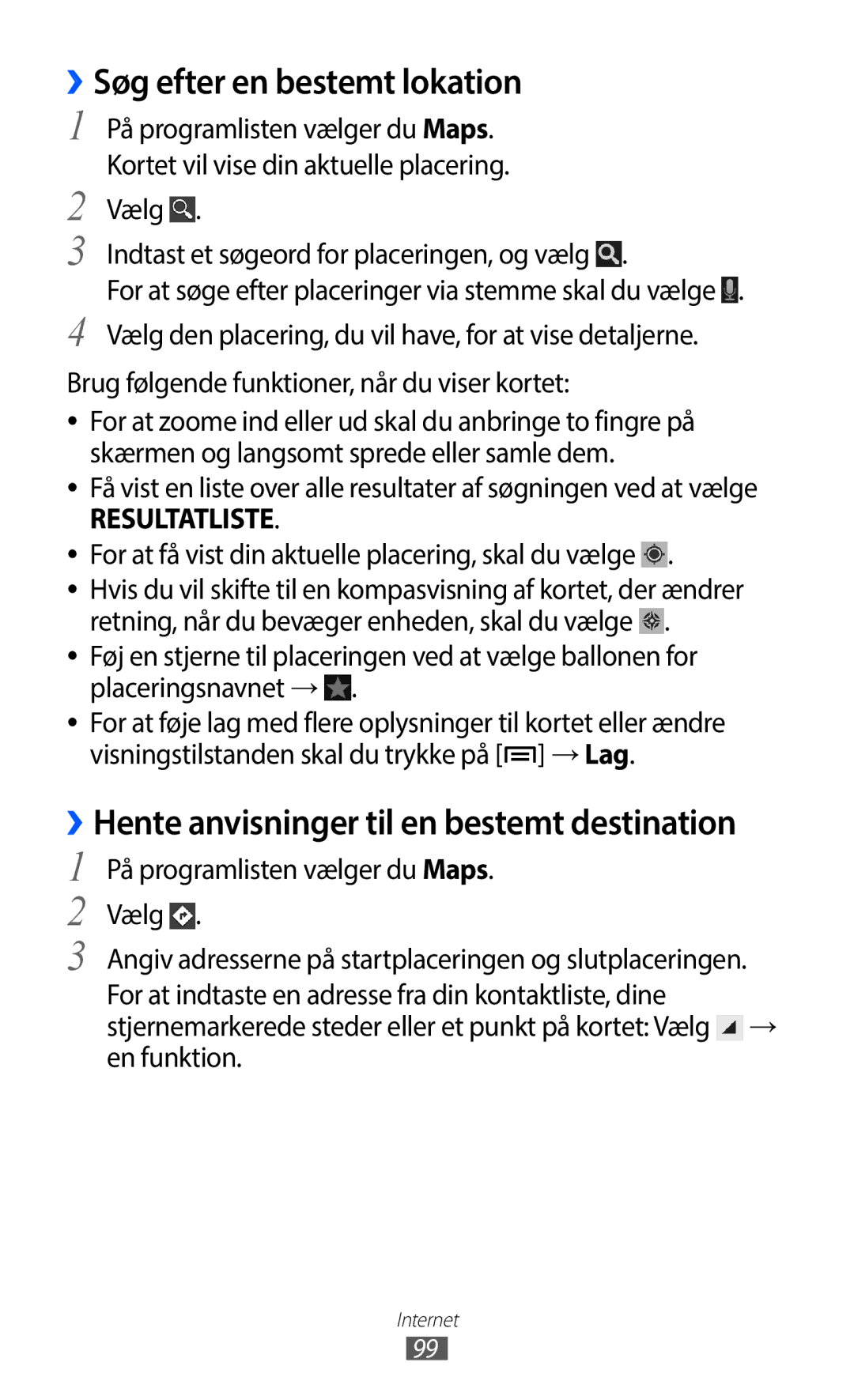 Samsung GT-I9100LKANEE, GT-I9100RWAHTD manual ››Søg efter en bestemt lokation, Brug følgende funktioner, når du viser kortet 