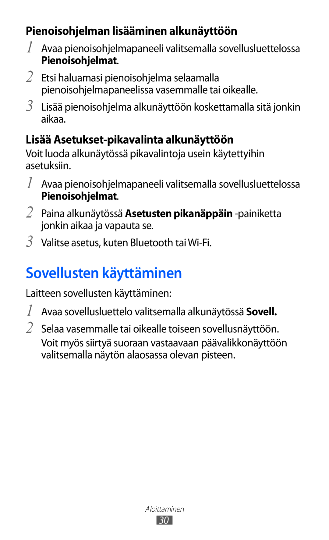 Samsung GT-I9100RWAHTD, GT-I9100RWANEE, GT-I9100OIANEE Sovellusten käyttäminen, Valitse asetus, kuten Bluetooth tai Wi-Fi 