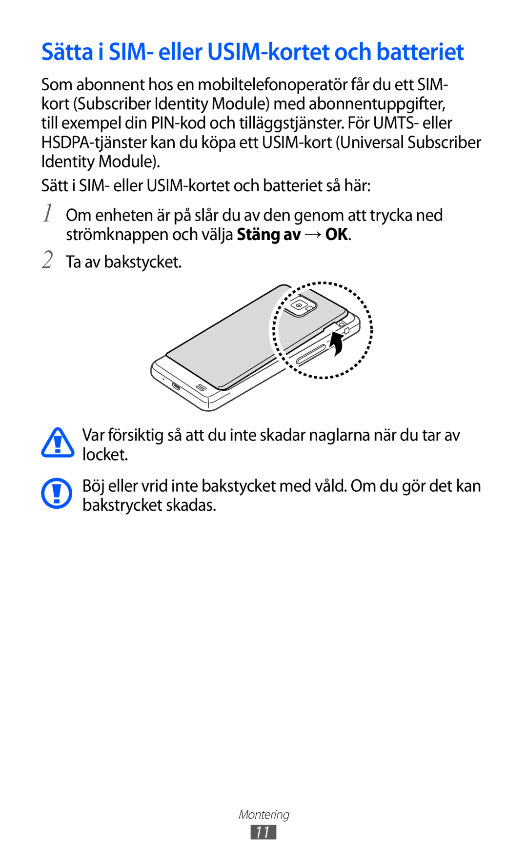 Samsung GT-I9100RWANEE Sätta i SIM- eller USIM-kortet och batteriet, Sätt i SIM- eller USIM-kortet och batteriet så här 