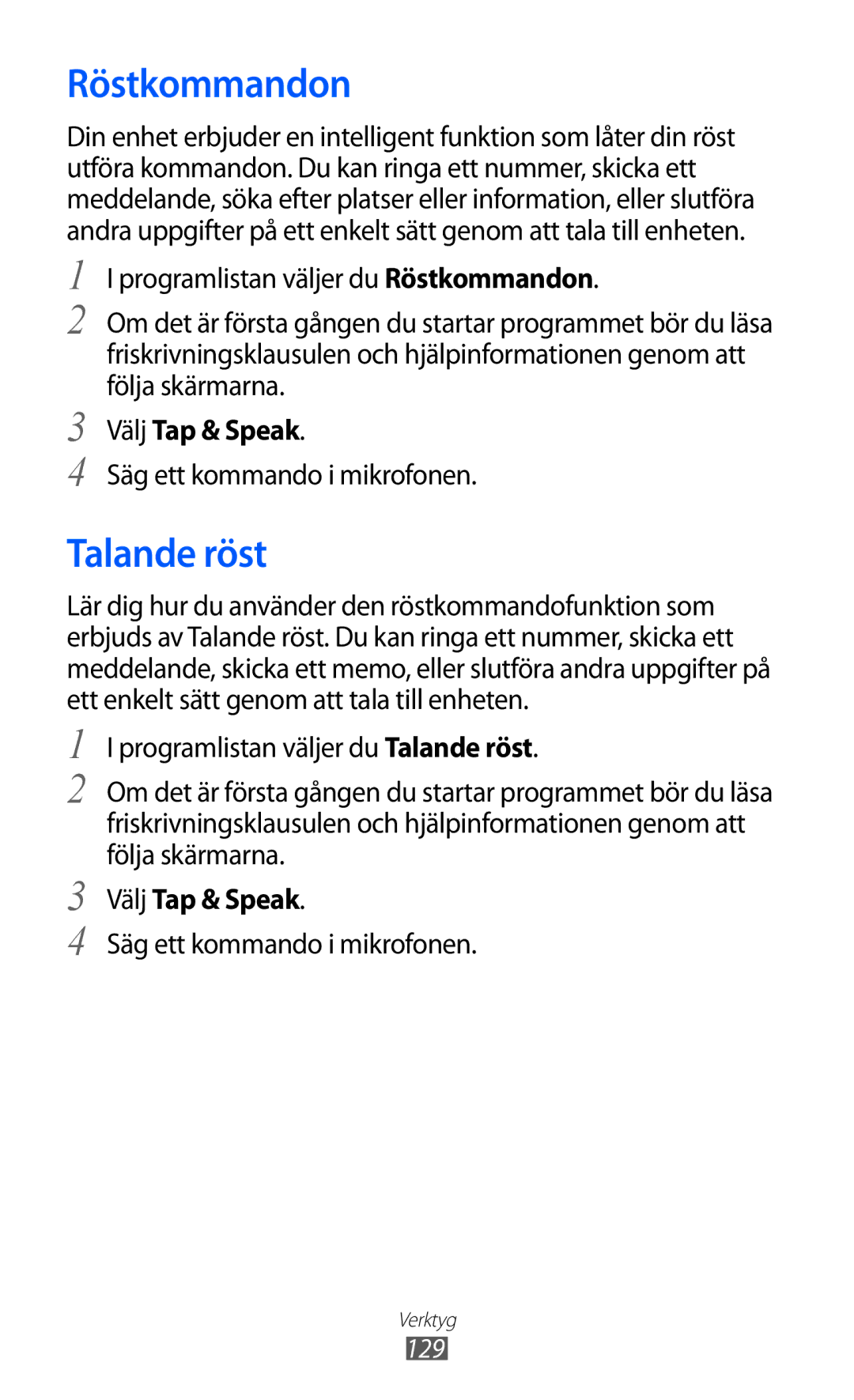 Samsung GT-I9100LKANEE, GT-I9100RWAHTD manual Röstkommandon, Talande röst, Välj Tap & Speak, Säg ett kommando i mikrofonen 