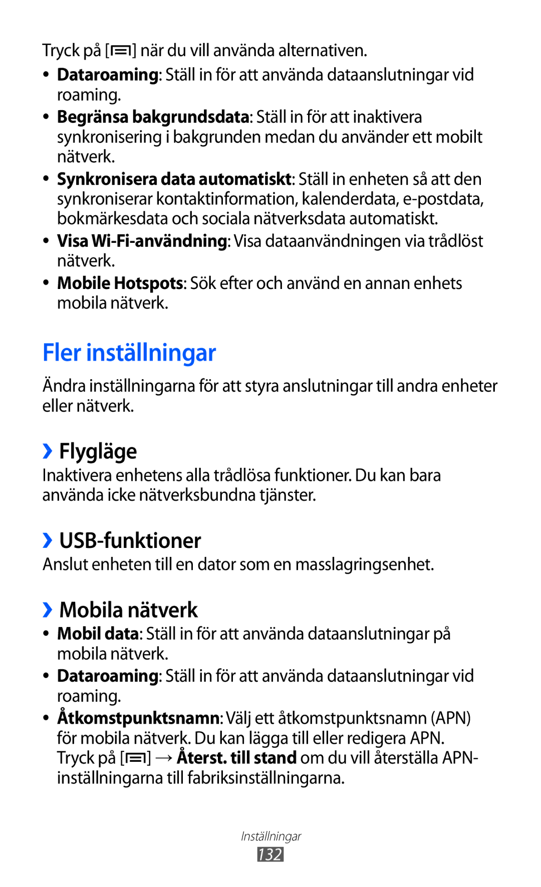 Samsung GT-I9100OIANEE, GT-I9100RWAHTD, GT-I9100RWANEE Fler inställningar, ››Flygläge, ››USB-funktioner, ››Mobila nätverk 