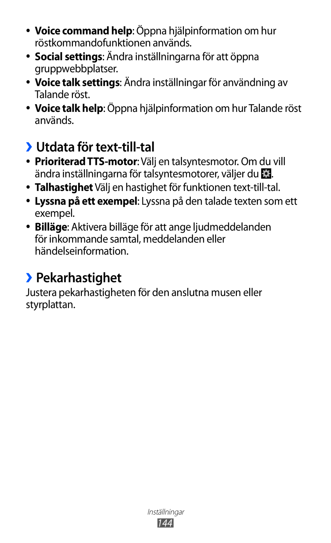 Samsung GT-I9100LKANEE, GT-I9100RWAHTD, GT-I9100RWANEE, GT-I9100OIANEE manual ››Utdata för text-till-tal, ››Pekarhastighet 