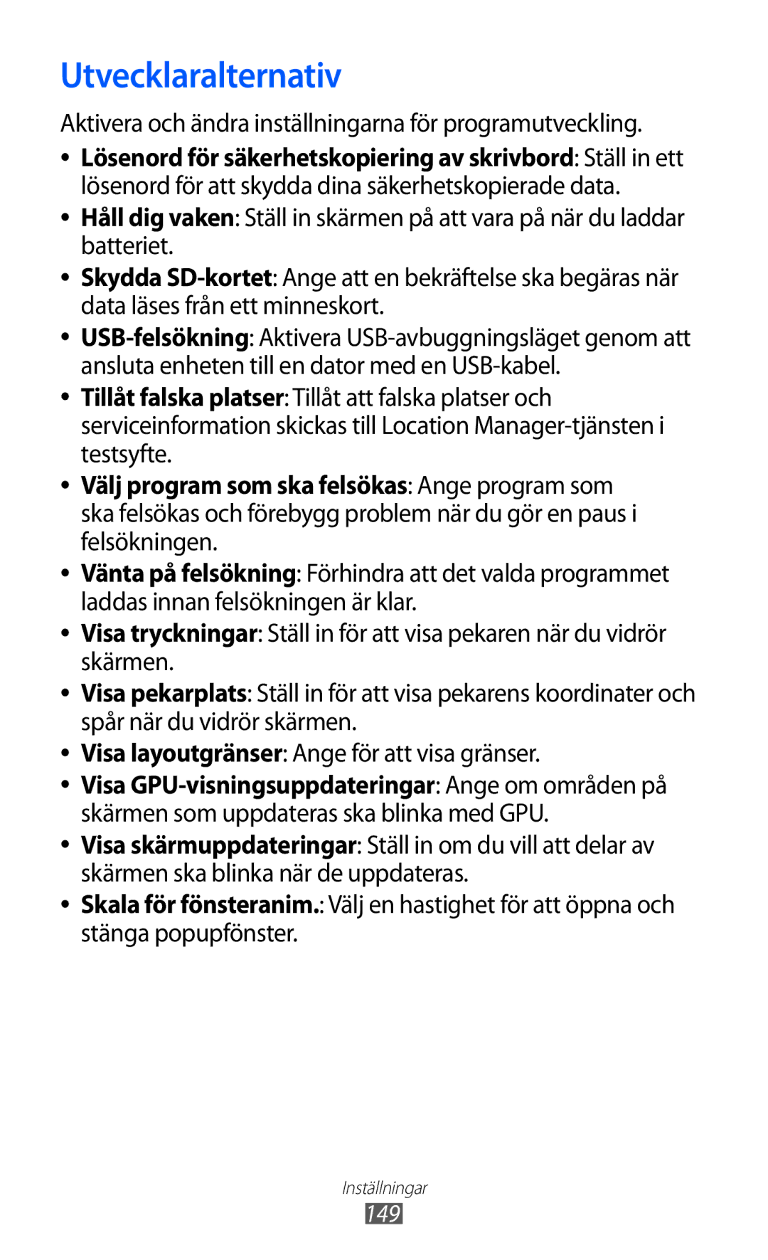 Samsung GT-I9100LKANEE, GT-I9100RWAHTD manual Utvecklaralternativ, Aktivera och ändra inställningarna för programutveckling 