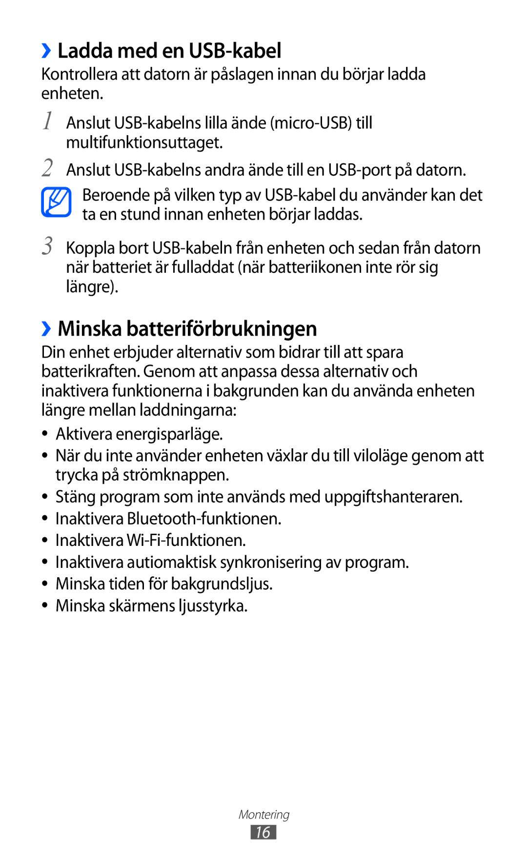 Samsung GT-I9100RWANEE, GT-I9100RWAHTD, GT-I9100OIANEE manual ››Ladda med en USB-kabel, ››Minska batteriförbrukningen 
