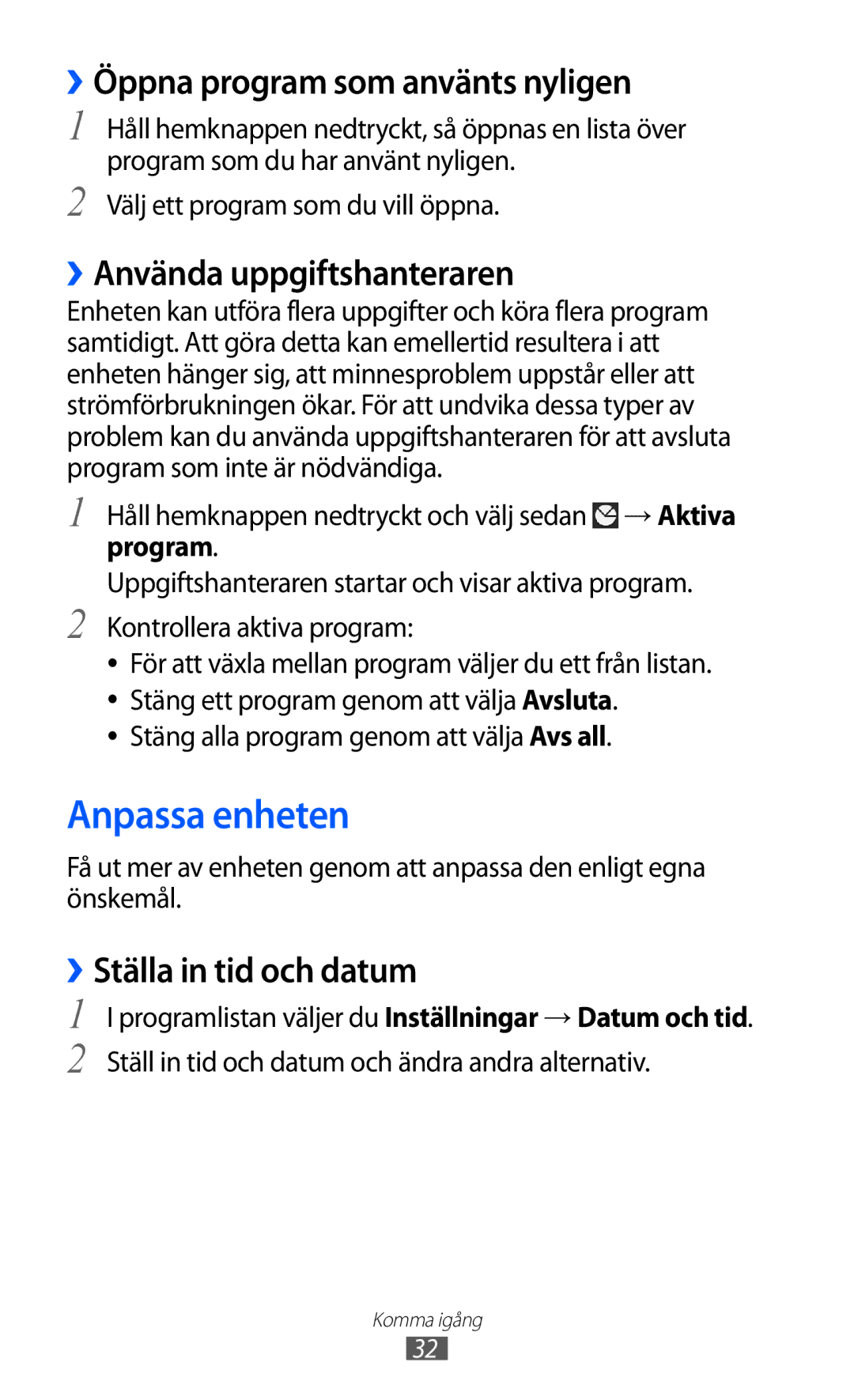 Samsung GT-I9100OIANEE, GT-I9100RWAHTD Anpassa enheten, ››Öppna program som använts nyligen, ››Använda uppgiftshanteraren 