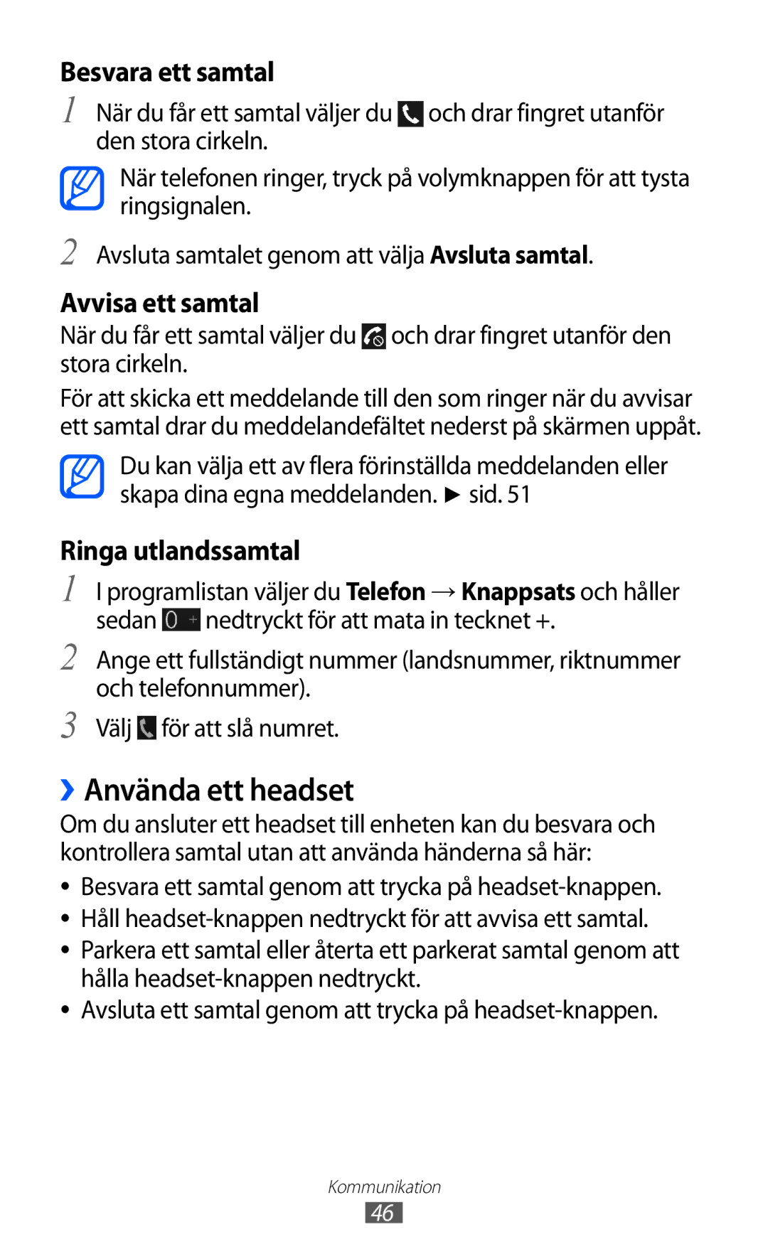 Samsung GT-I9100RWANEE, GT-I9100RWAHTD ››Använda ett headset, Besvara ett samtal, Avvisa ett samtal, Ringa utlandssamtal 