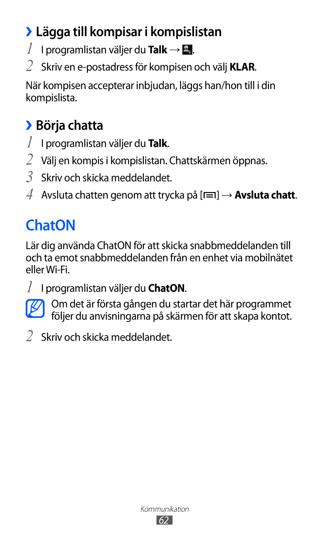 Samsung GT-I9100OIANEE, GT-I9100RWAHTD, GT-I9100RWANEE manual ChatON, ››Lägga till kompisar i kompislistan, ››Börja chatta 