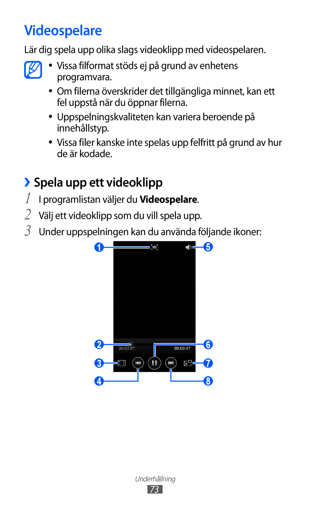 Samsung GT-I9100LKAHTD manual Videospelare, ››Spela upp ett videoklipp, Under uppspelningen kan du använda följande ikoner 