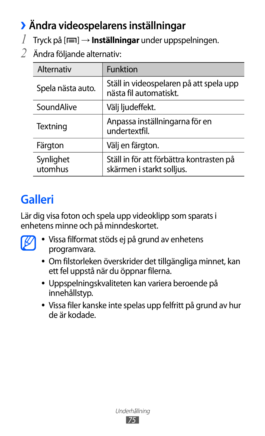 Samsung GT-I9100RWAHTD, GT-I9100RWANEE, GT-I9100OIANEE Galleri, ››Ändra videospelarens inställningar, Nästa fil automatiskt 