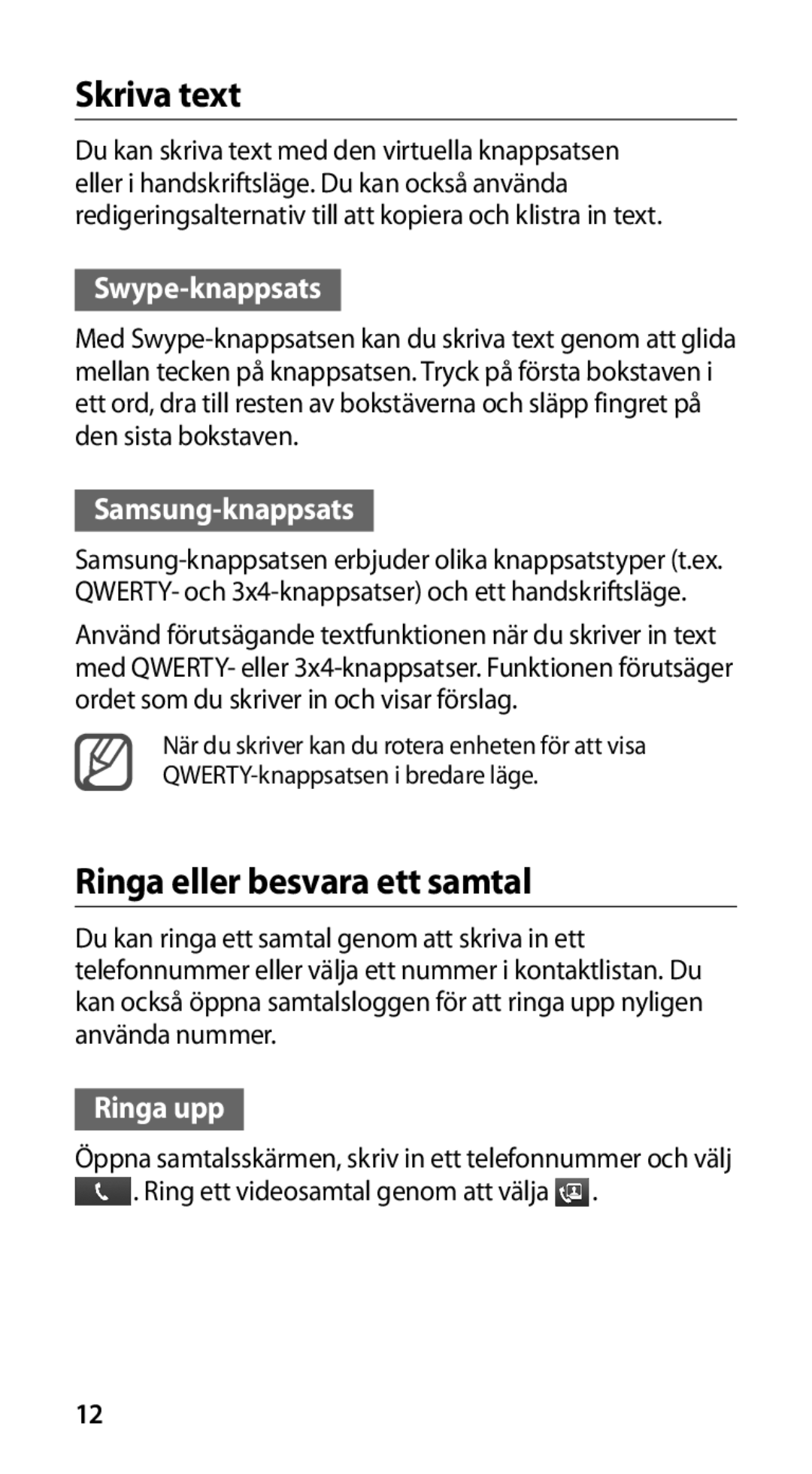 Samsung GT-I9100OIANEE, GT-I9100RWAHTD, GT-I9100RWANEE, GT-I9100LKAHTD manual Skriva text, Ringa eller besvara ett samtal 