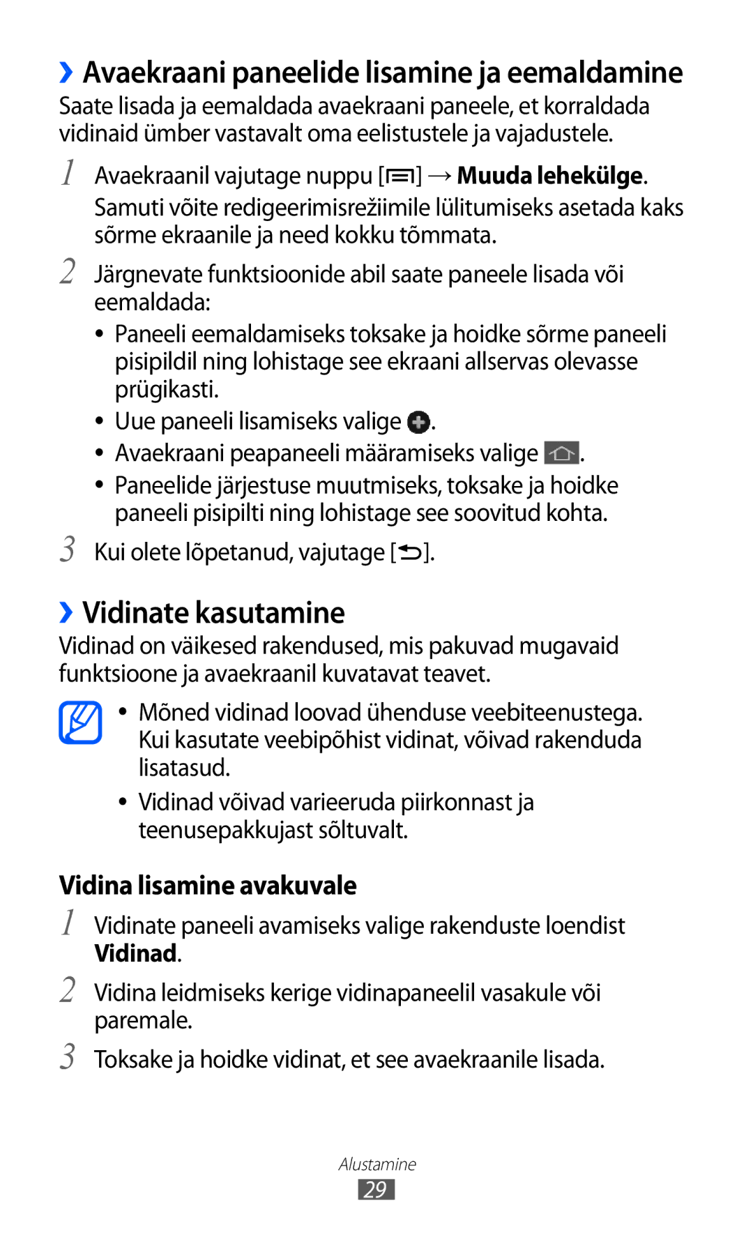 Samsung GT-I9100LKASEB ››Vidinate kasutamine, ››Avaekraani paneelide lisamine ja eemaldamine, Vidina lisamine avakuvale 