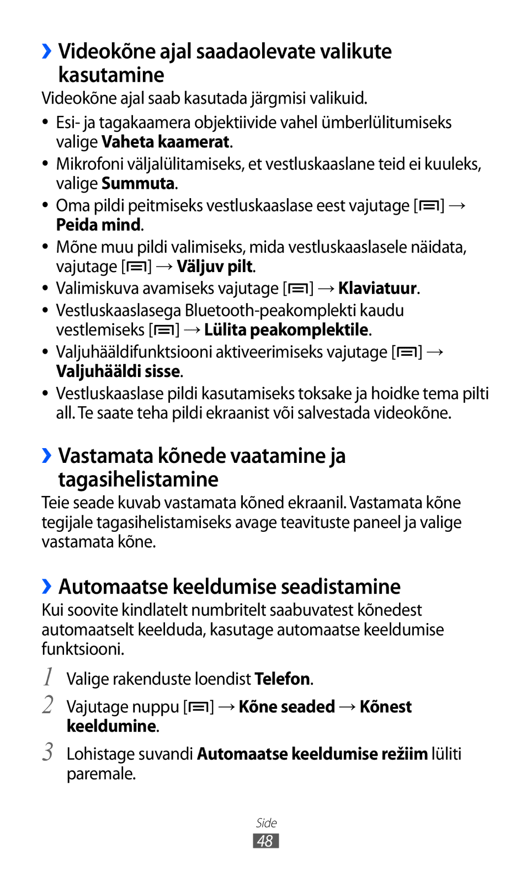 Samsung GT-I9100RWASEB manual ››Videokõne ajal saadaolevate valikute kasutamine, ››Automaatse keeldumise seadistamine 