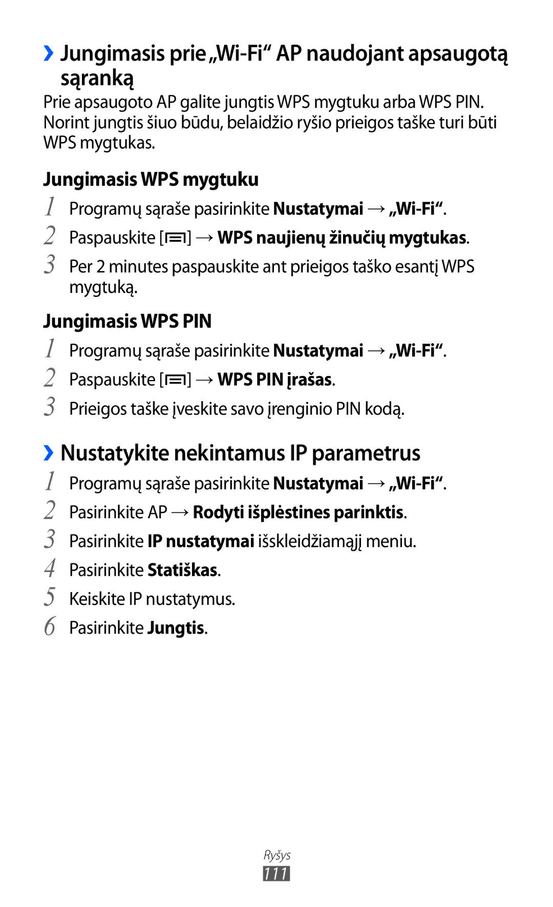 Samsung GT-I9100RWASEB ››Jungimasis prie„Wi-Fi AP naudojant apsaugotą sąranką, ››Nustatykite nekintamus IP parametrus 