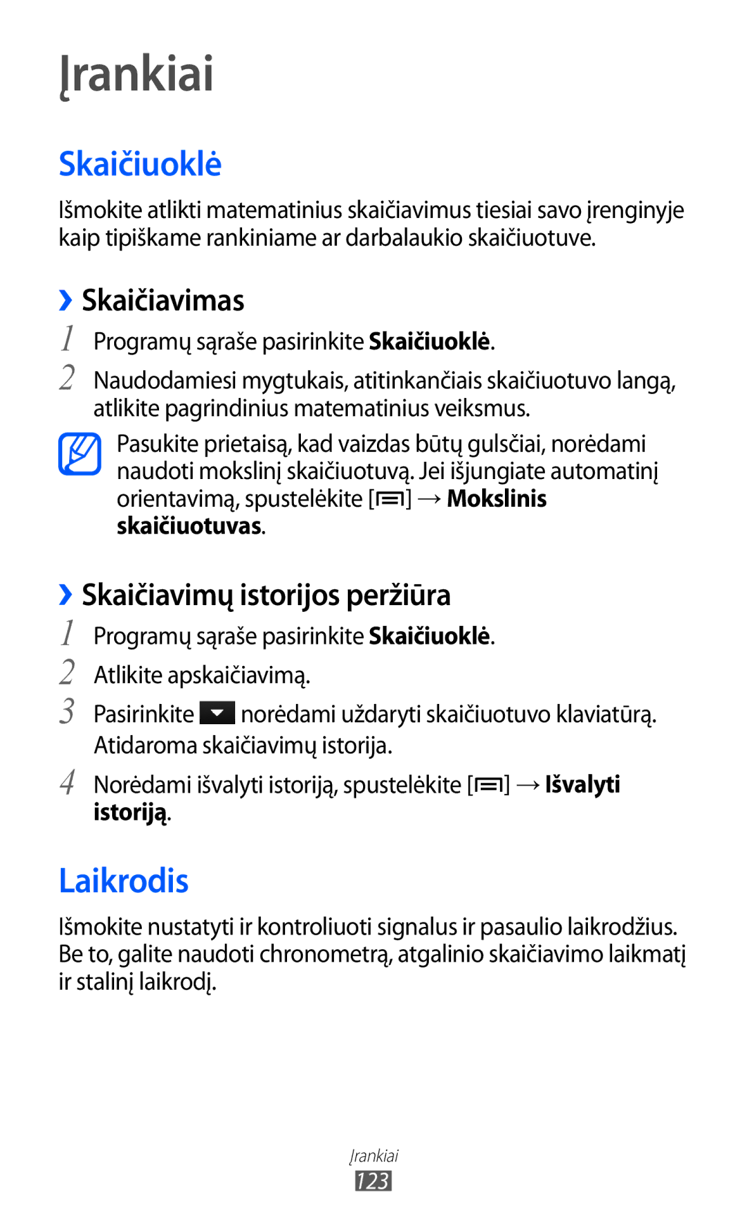 Samsung GT-I9100RWASEB, GT-I9100OIASEB Įrankiai, Skaičiuoklė, Laikrodis, ››Skaičiavimas, ››Skaičiavimų istorijos peržiūra 