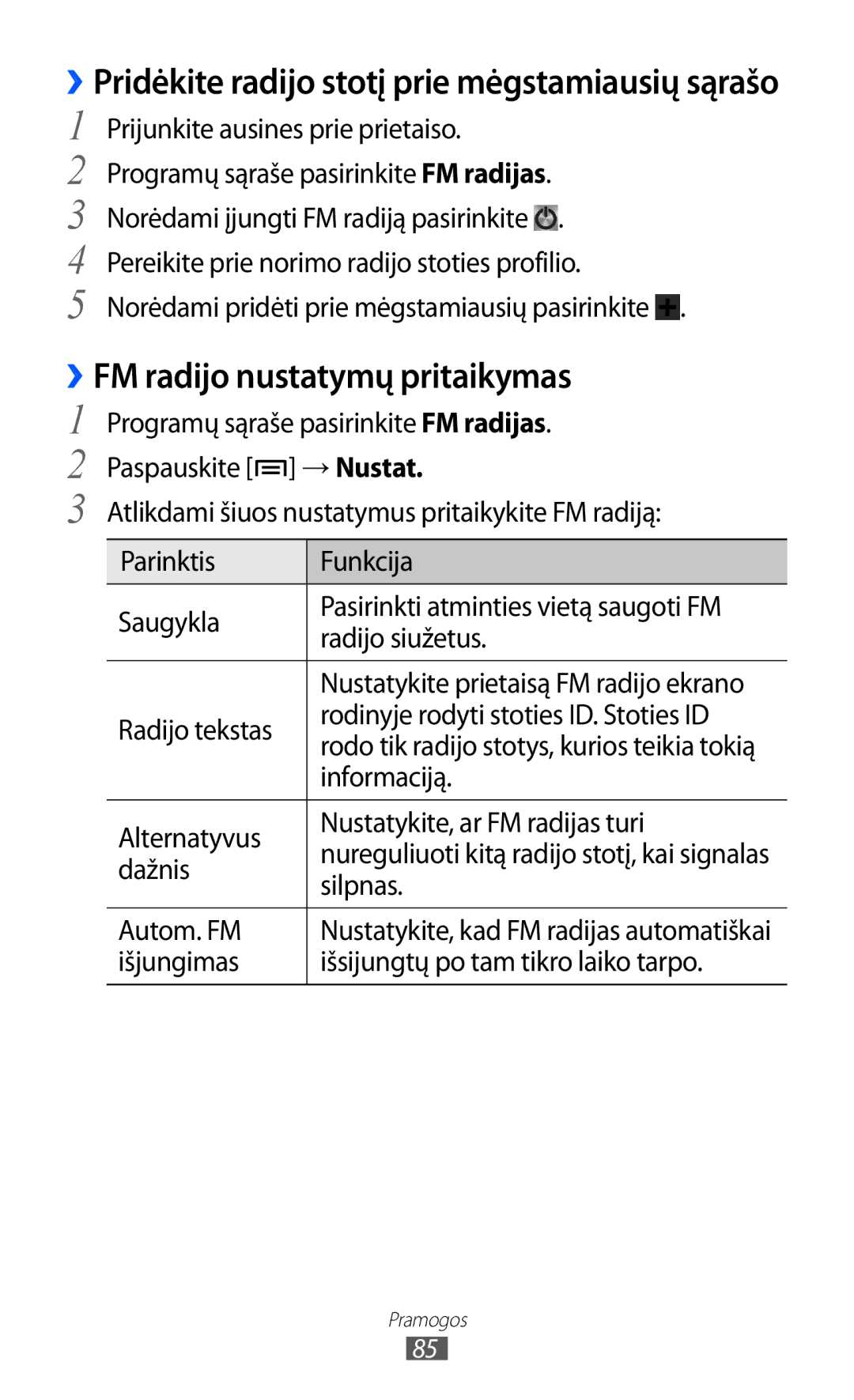 Samsung GT-I9100OIASEB manual ››FM radijo nustatymų pritaikymas, ››Pridėkite radijo stotį prie mėgstamiausių sąrašo 