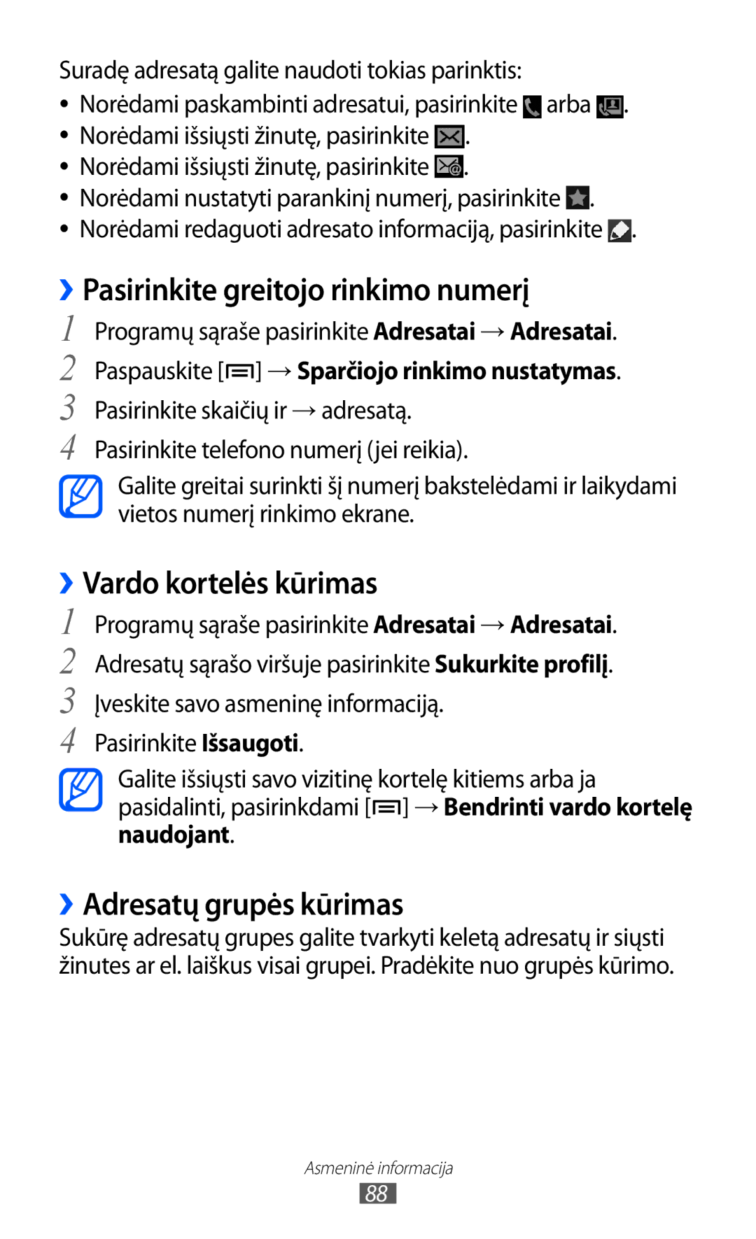 Samsung GT-I9100OIASEB manual ››Pasirinkite greitojo rinkimo numerį, ››Vardo kortelės kūrimas, ››Adresatų grupės kūrimas 