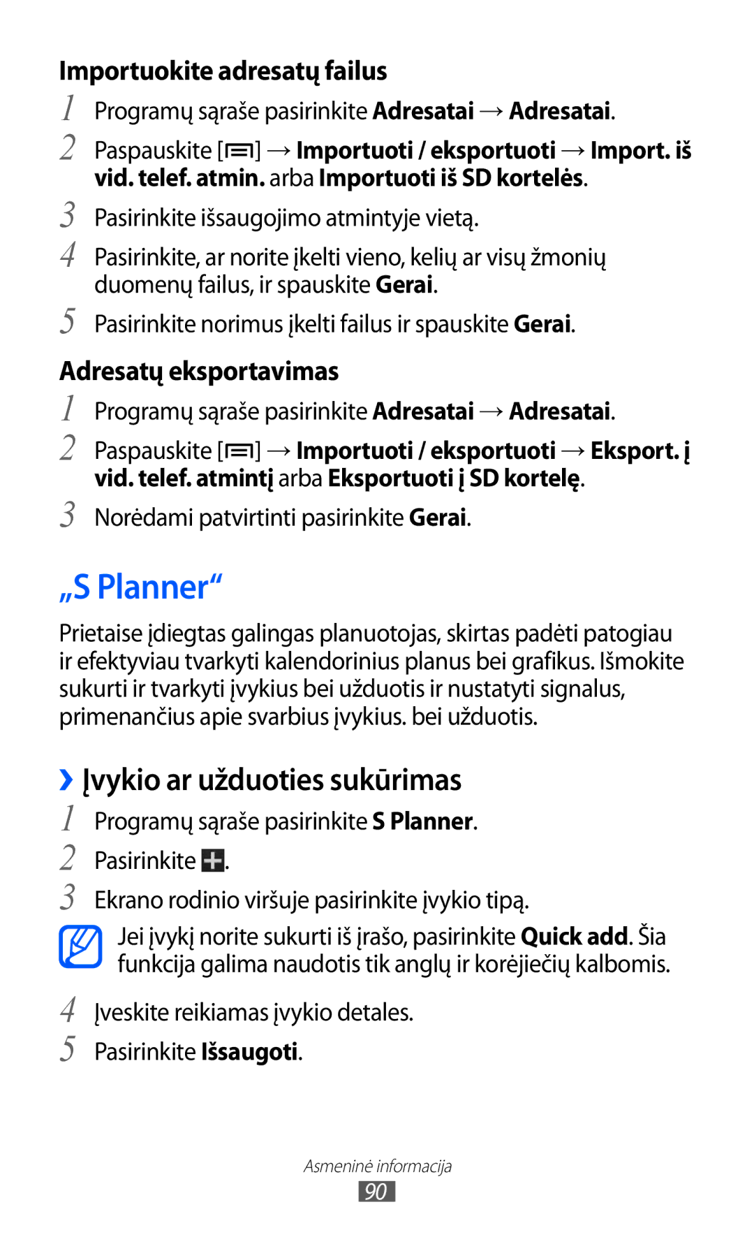 Samsung GT-I9100RWASEB „S Planner, ››Įvykio ar užduoties sukūrimas, Importuokite adresatų failus, Adresatų eksportavimas 