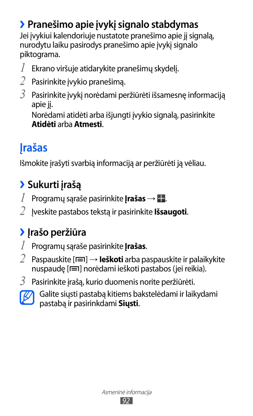 Samsung GT-I9100LKASEB, GT-I9100RWASEB Įrašas, ››Pranešimo apie įvykį signalo stabdymas, ››Sukurti įrašą, ››Įrašo peržiūra 