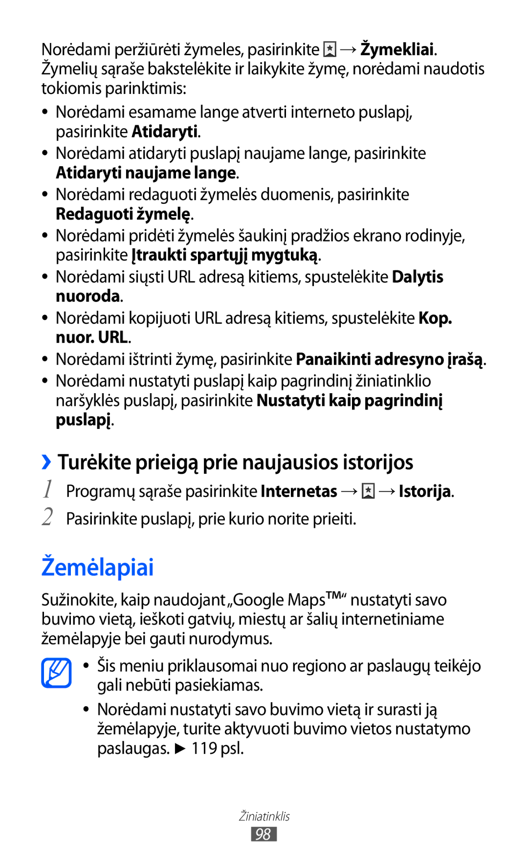 Samsung GT-I9100LKASEB, GT-I9100RWASEB, GT-I9100OIASEB manual Žemėlapiai, ››Turėkite prieigą prie naujausios istorijos 