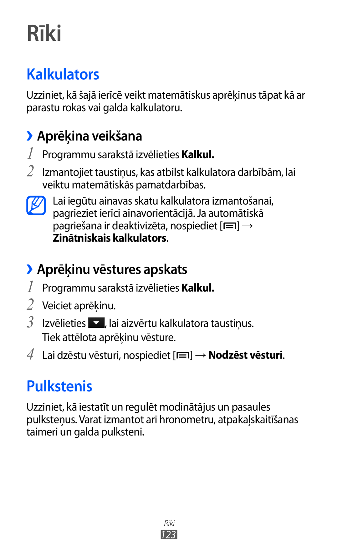 Samsung GT-I9100RWASEB, GT-I9100OIASEB Rīki, Kalkulators, Pulkstenis, ››Aprēķina veikšana, ››Aprēķinu vēstures apskats 