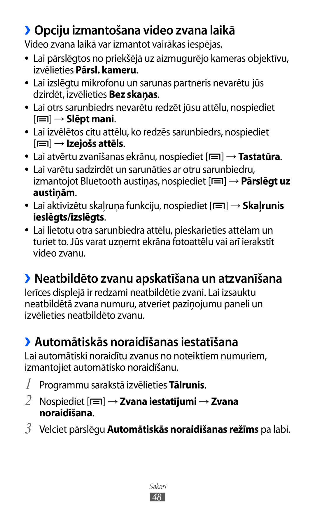 Samsung GT-I9100RWASEB, GT-I9100OIASEB ››Opciju izmantošana video zvana laikā, ››Automātiskās noraidīšanas iestatīšana 