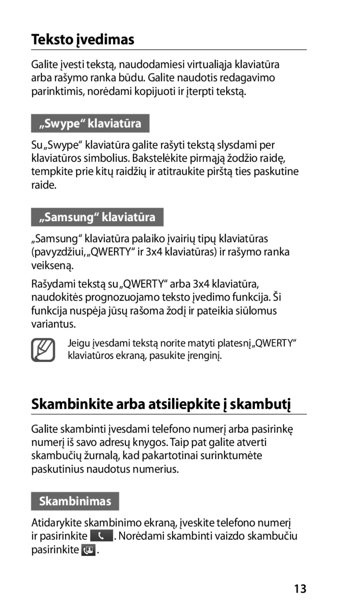 Samsung GT-I9100OIASEB Teksto įvedimas, Skambinkite arba atsiliepkite į skambutį, „Swype klaviatūra, „Samsung klaviatūra 