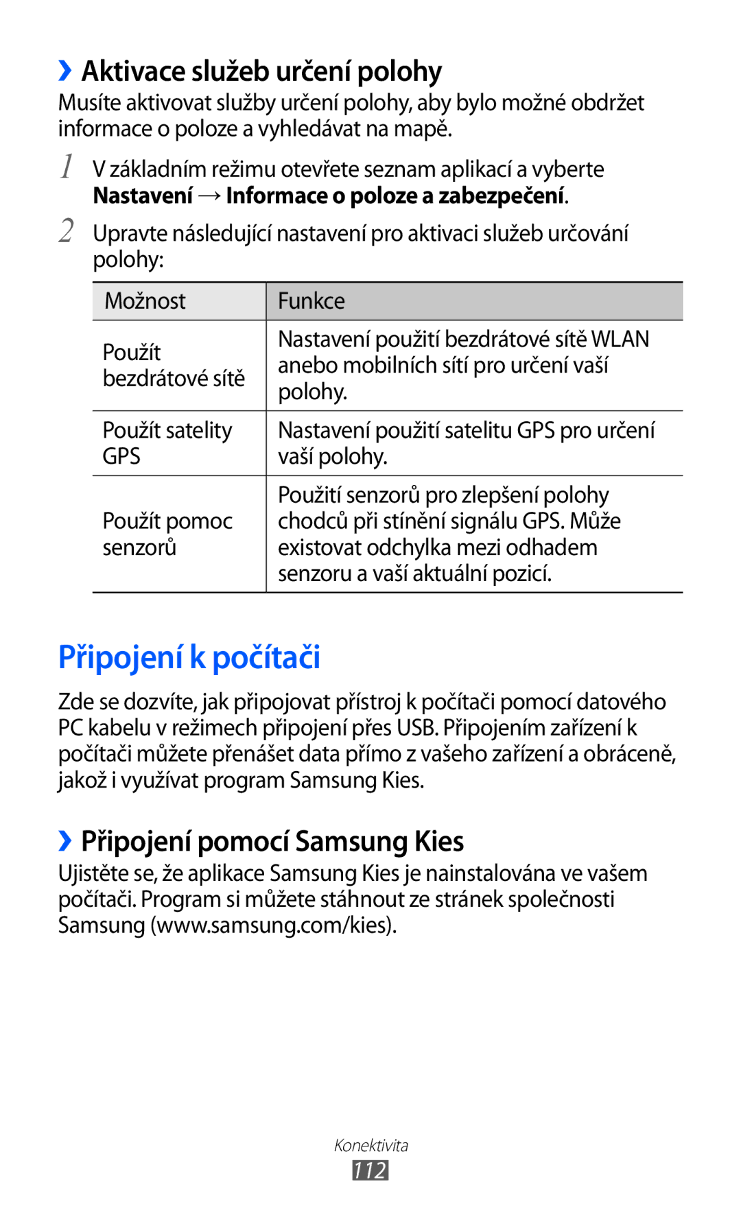 Samsung GT-I9100LKGXEZ manual Připojení k počítači, ››Aktivace služeb určení polohy, ››Připojení pomocí Samsung Kies, 112 