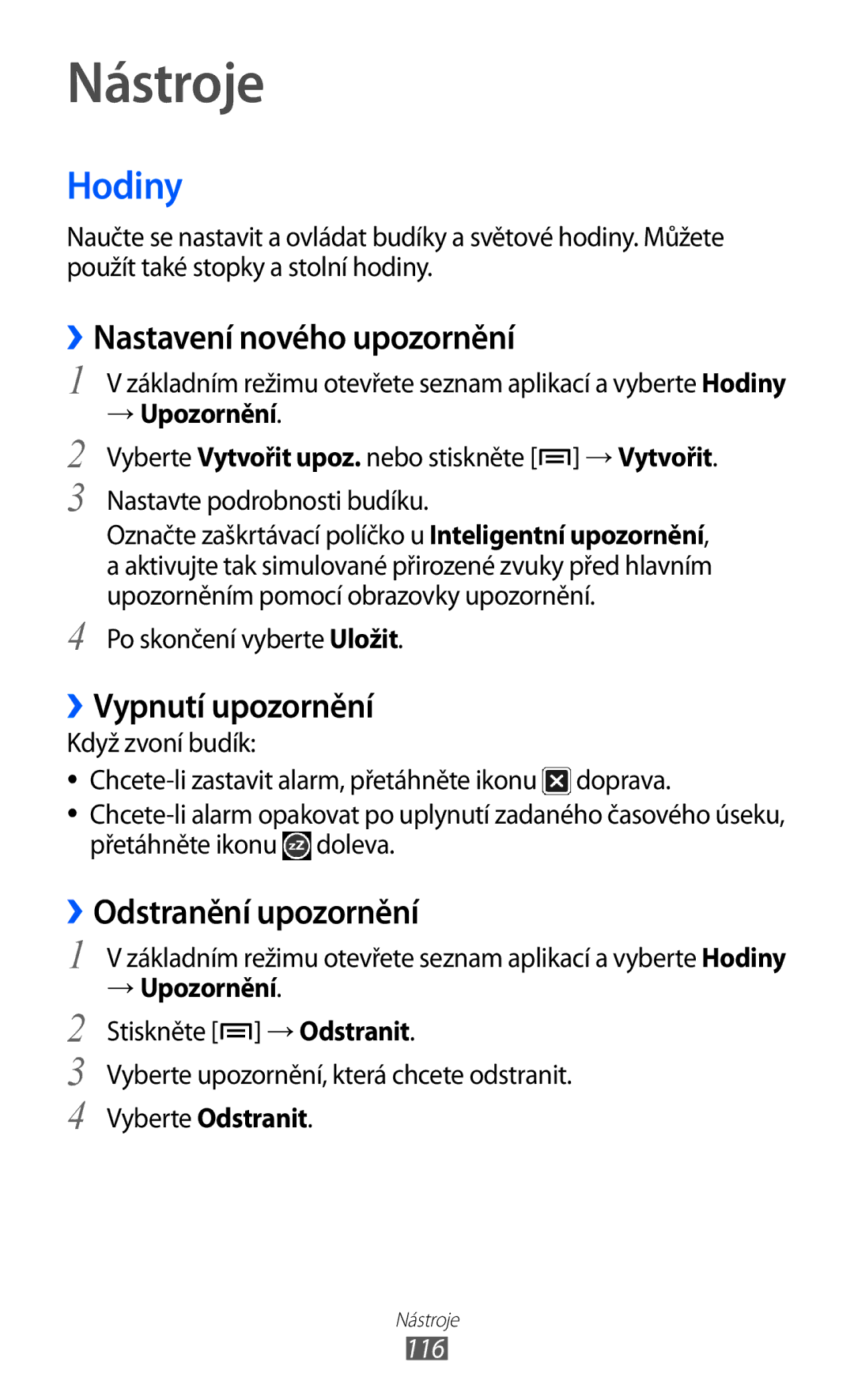 Samsung GT-I9100LKGXSK Nástroje, Hodiny, ››Nastavení nového upozornění, ››Vypnutí upozornění, ››Odstranění upozornění 