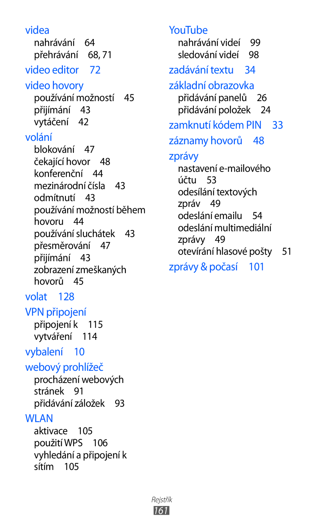 Samsung GT-I9100LKGXSK, GT-I9100RWGXEZ, GT-I9100LKGXEZ manual Používání možností 45 přijímání 43 vytáčení , 161 