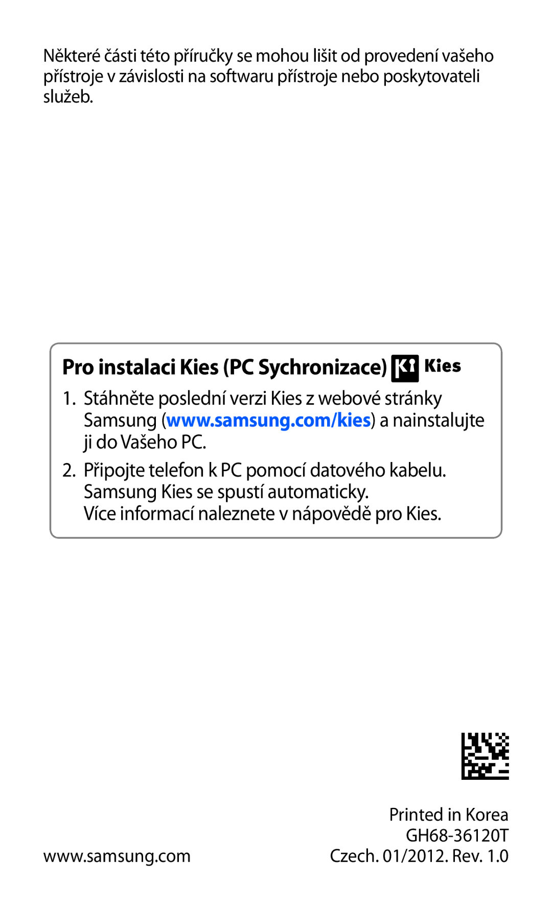 Samsung GT-I9100LKGXEZ, GT-I9100RWGXEZ, GT-I9100LKGXSK manual Pro instalaci Kies PC Sychronizace 