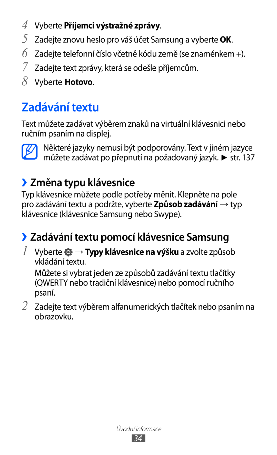 Samsung GT-I9100LKGXEZ manual ››Změna typu klávesnice, ››Zadávání textu pomocí klávesnice Samsung, Vyberte Hotovo 