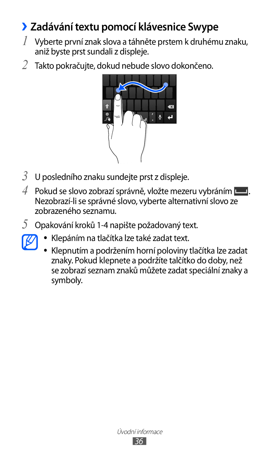 Samsung GT-I9100RWGXEZ, GT-I9100LKGXEZ, GT-I9100LKGXSK manual ››Zadávání textu pomocí klávesnice Swype 