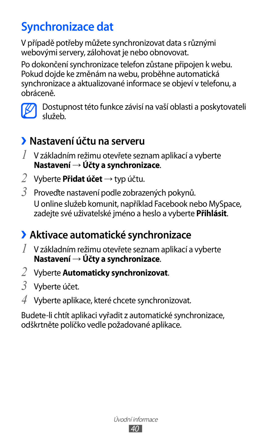 Samsung GT-I9100LKGXEZ manual Synchronizace dat, ››Nastavení účtu na serveru, ››Aktivace automatické synchronizace 