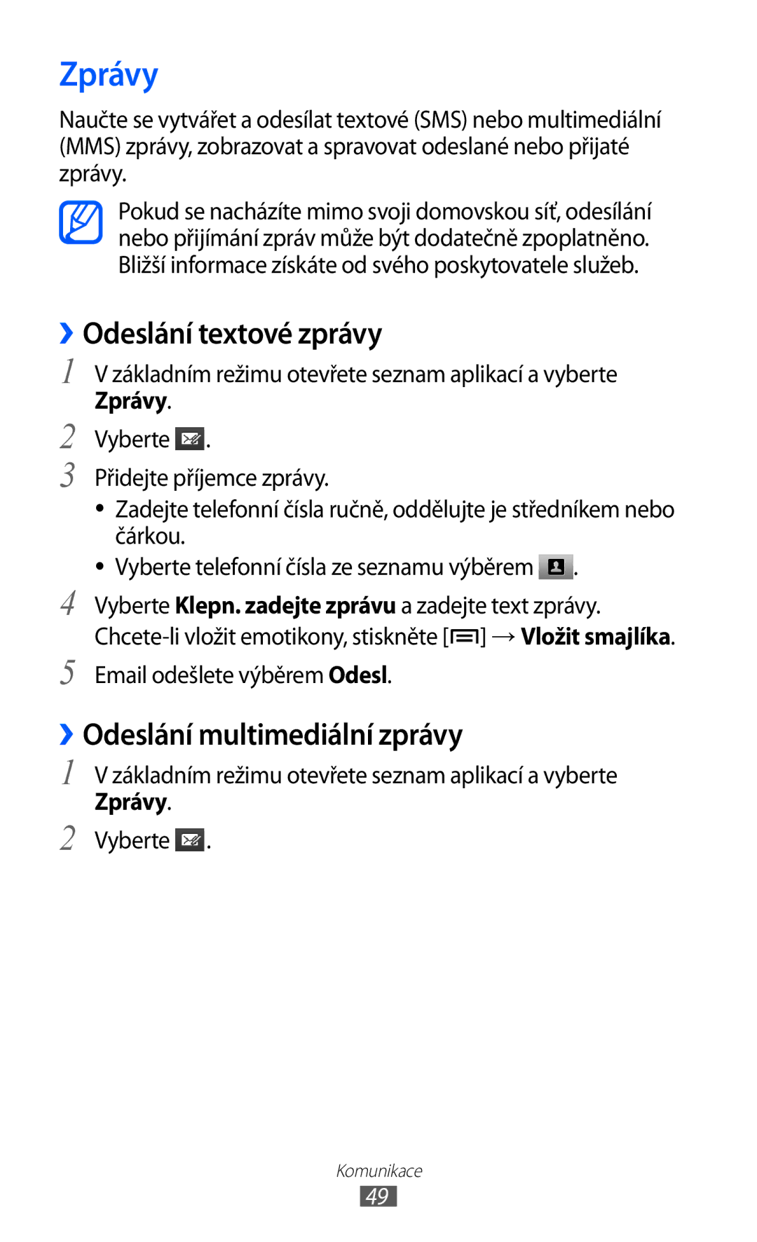 Samsung GT-I9100LKGXEZ, GT-I9100RWGXEZ, GT-I9100LKGXSK Zprávy, ››Odeslání textové zprávy, ››Odeslání multimediální zprávy 