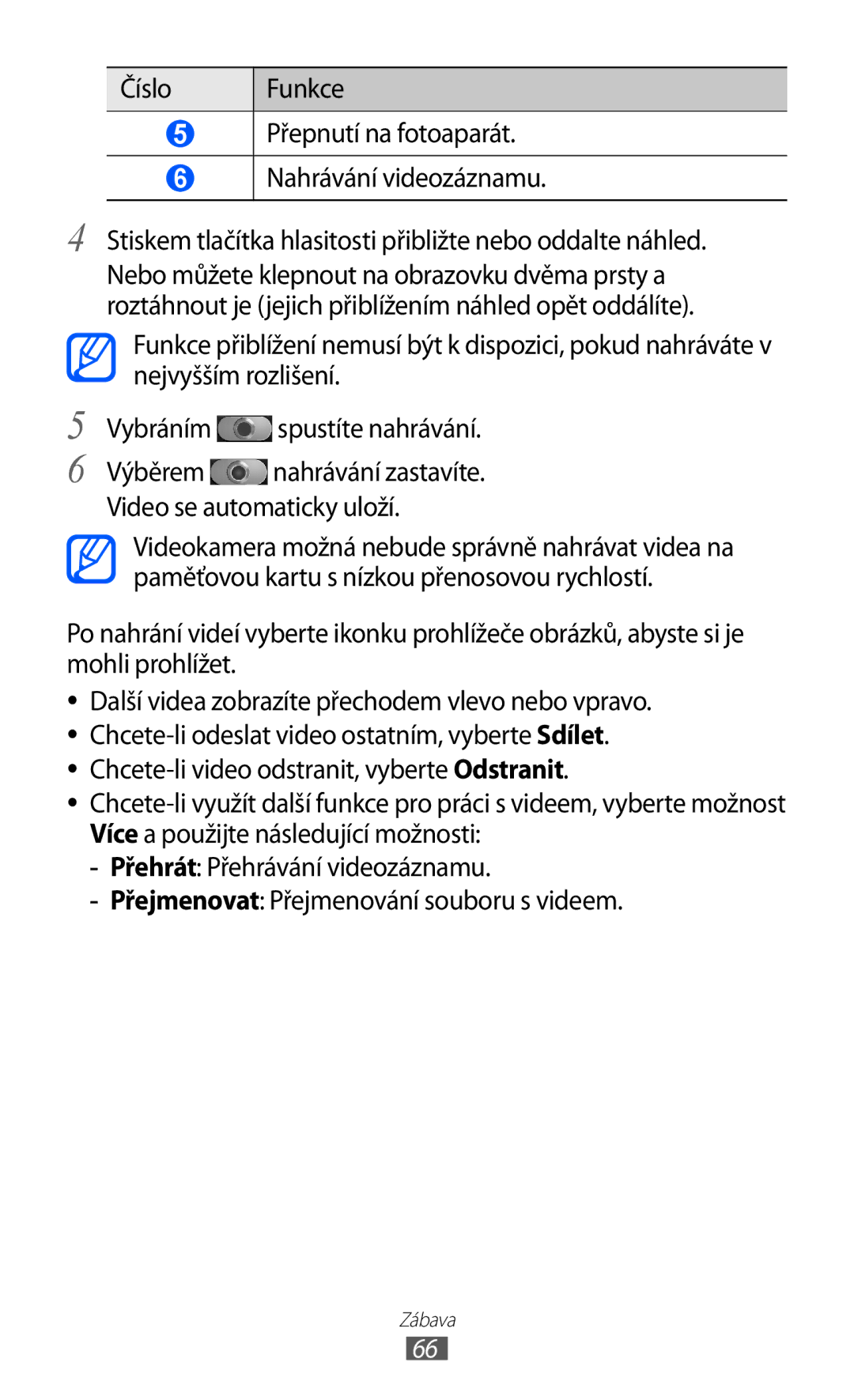 Samsung GT-I9100RWGXEZ, GT-I9100LKGXEZ, GT-I9100LKGXSK manual Výběrem nahrávání zastavíte. Video se automaticky uloží 