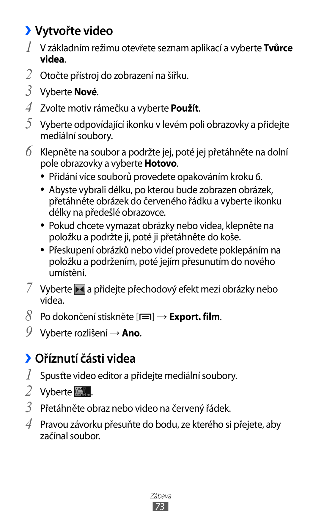 Samsung GT-I9100LKGXEZ, GT-I9100RWGXEZ, GT-I9100LKGXSK manual ››Vytvořte video, ››Oříznutí části videa, Videa 