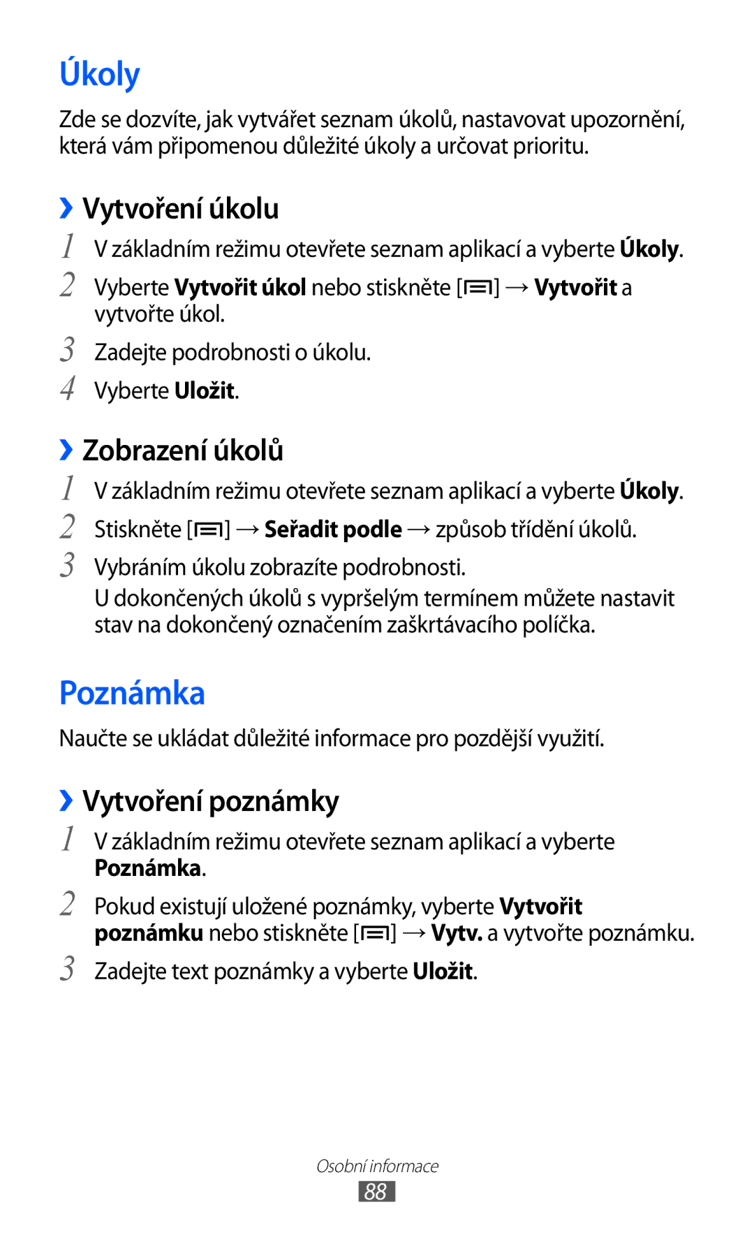 Samsung GT-I9100LKGXEZ, GT-I9100RWGXEZ manual Úkoly, Poznámka, ››Vytvoření úkolu, ››Zobrazení úkolů, ››Vytvoření poznámky 