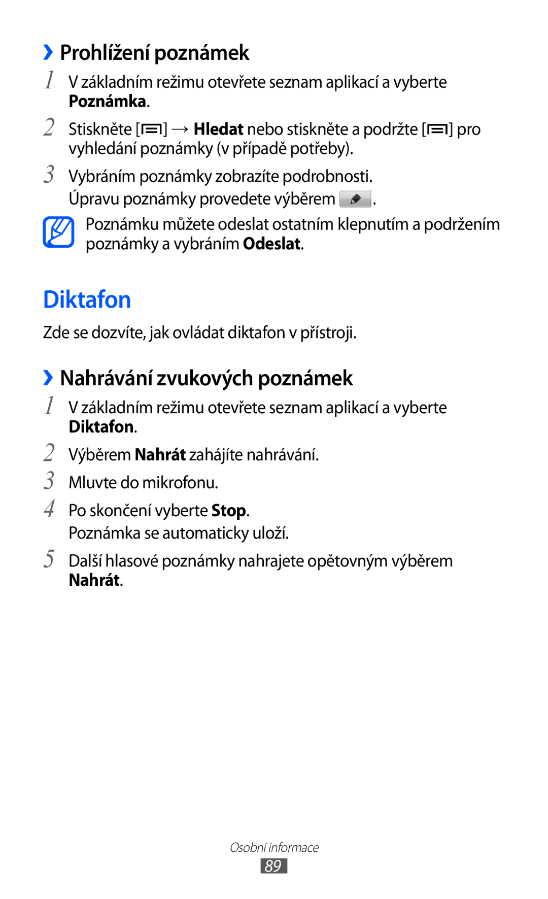 Samsung GT-I9100LKGXSK, GT-I9100RWGXEZ, GT-I9100LKGXEZ manual Diktafon, ››Prohlížení poznámek, ››Nahrávání zvukových poznámek 