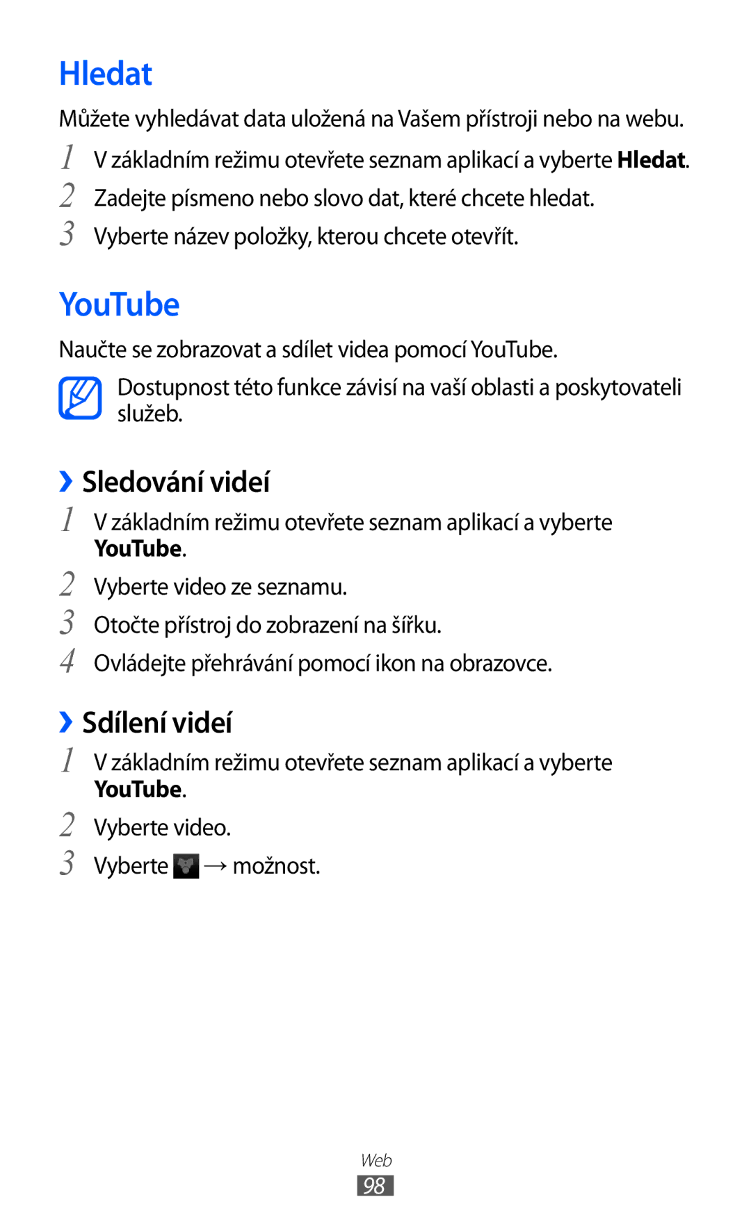 Samsung GT-I9100LKGXSK, GT-I9100RWGXEZ, GT-I9100LKGXEZ manual Hledat, YouTube, ››Sledování videí, ››Sdílení videí 