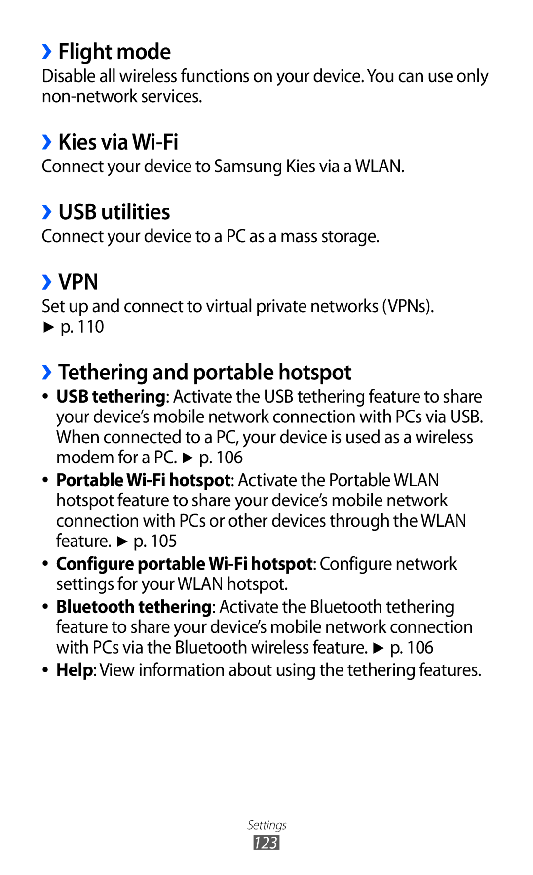 Samsung GT-I9103MAASEB, GT-I9103MAAATO ››Flight mode, ››Kies via Wi-Fi, ››USB utilities, ››Tethering and portable hotspot 