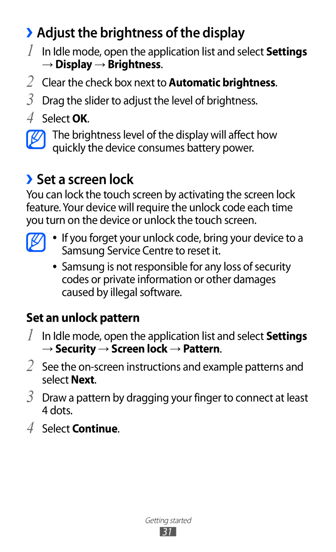 Samsung GT-I9103MAAFOP, GT-I9103MAAATO ››Adjust the brightness of the display, ››Set a screen lock, → Display → Brightness 